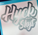 HyckShyt Decal - Extra Large - 18 COLORS